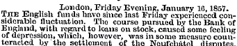 London, Friday Evening, January 1G, 1857...