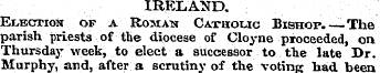 IRELAND. Election of a Roman Catholic Bi...