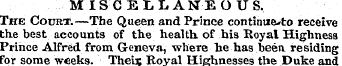 MISCELLANEOUS. The Court.—The Queen and ...