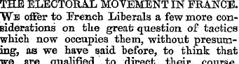 THE EliECTORAL MOVEMENT IN FRANCE. We of...
