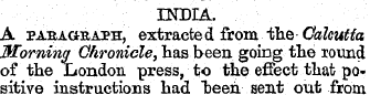 INDIA. A PABAGtttAPH, extracted from "th...
