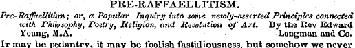 PRE-RAFFAELLITISM. Pre-Raffaellitiwi ' ,...