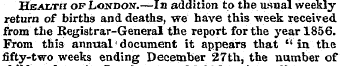 Health of London.—In addition to the usu...