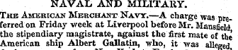NAVAL AND MILITARY. The American Merchan...