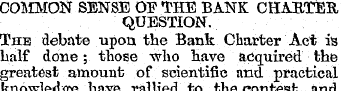 COMMON SENSE OF THE BANK CttAHfER QUESTI...