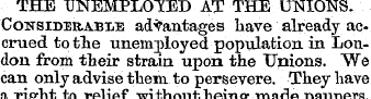 THE "UNEMPLOYED AT THE UNIONS. Considera...