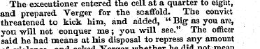 , , , , The executioner entered the cell...