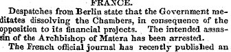 FRANCE. Despatches from Berlin state tha...