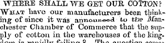 WHERE SHALL WE GET OUR COTTON? "What hav...