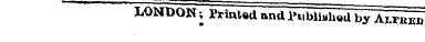 " LONDON; Printed and l> Mbli»h«d by Air...