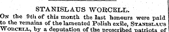 STANISLAUS WORCELL. On the 9th of this m...