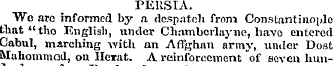 PERSIA. We arc informed by a despatch fr...