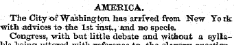 AMERICA. The City of "Washington has arr...