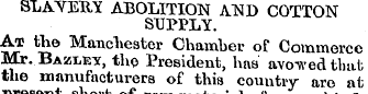 SLAYEUY ABOLITION AND COTTON SUPPLY. At ...