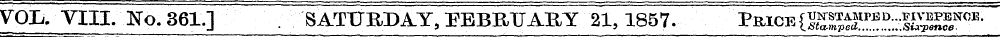 VOL. VIII. No. 861.] SATURDAY, FEBRUARY ...