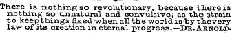 ~w There is nothing so revolutionary, be...