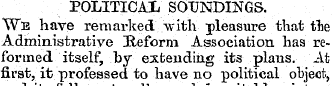 POLITICAL SOUNDINGS. We have remarked wi...