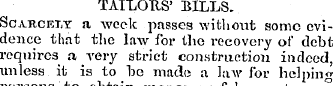 TAILORS' BILLS. Scarcely a week passes w...