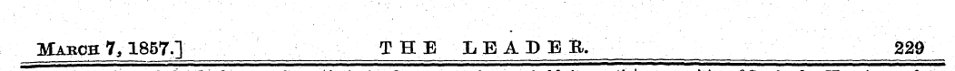 March 7,1857.] THE LEADER. 229