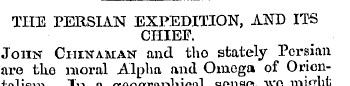 THE PERSIAN EXPEDITION, AND ITS CHIEF. J...