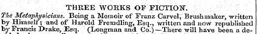 THREE WORKS OF FICTION. The Metaphysicia...