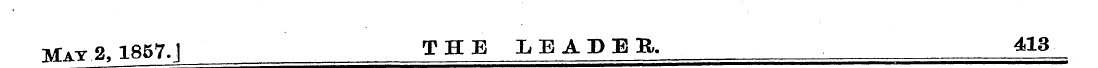 May 2, 1857. 1 T H E I, E A P E R. 413