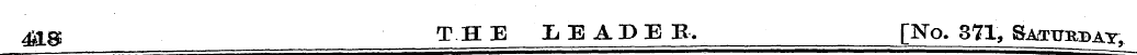4ig THE liEAPEB. [No. 371, Saturday,