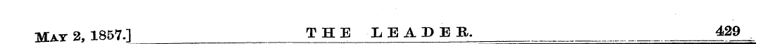 Mat 2, 1857.] THE LEADER. 429 _