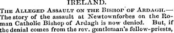IRELAND. The Alleged Assault on the Bish...