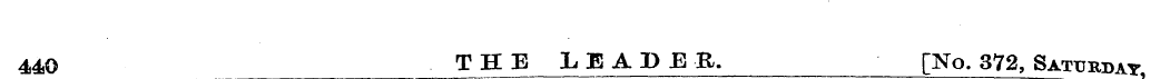 440 THE LEADER. [No. 372, Saturday