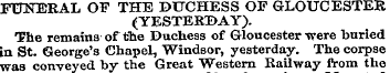 FUNERAL OF THE DTJCHESS OF GLOUCESTER (Y...