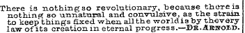 There is nothing so revolutionary, becau...