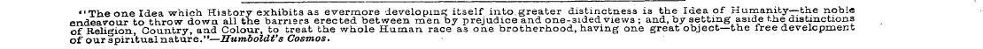 "The one Idea which History exhibits as ...