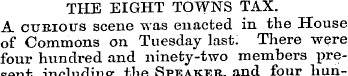 THE EIGHT TOWNS TAX. A cueious scene was...
