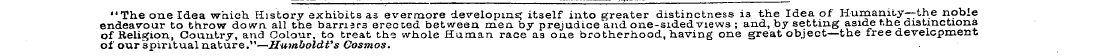 "The one Idea which History exhibits as ...
