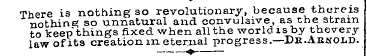 There is nothing so revolutionary, becau...