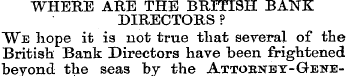 WHERE ARE THE BRITISH BANK DIRECTORS ? "...