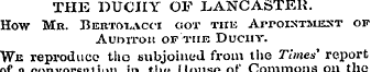 THE DUCHY OF LANCASTER. How Mr. Bertolac...