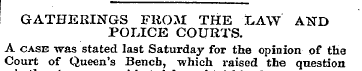 GATHERINGS FROM THE LAW AND POLICE COURT...