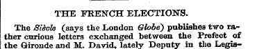 THE FRENCH ELECTIONS. The Siecle (says t...