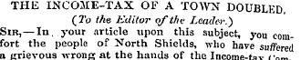 THE INCOME-TAX OF A TOWN DOUBLED, (2b th...