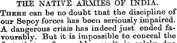 THE NATIVE ARMIES OF INDIA. There can be...