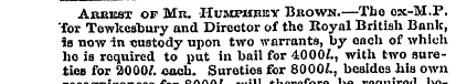 Arrest op Mr. Humphrey Brown.—The ox-M.P...