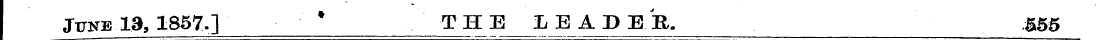 June 13, 185?.] T H E IEADE.B. 555