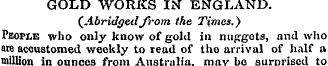 GOLD WORKS IN ENGLAND. {Abridgedfrom the...