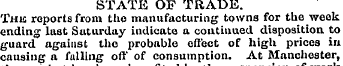 STATE OF TRADE. This reports from tho ma...