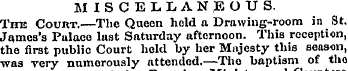 MISC ELLANEOUS. Tins Court.—The Queen he...
