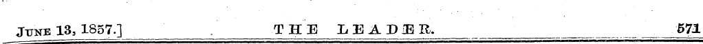 June 13, 1857.] THE LEADIEIl. __ 571