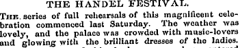 THE HANDEL FESTIVAL. The. series of full...