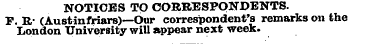 NOTICES TO CORRESPON DENTS. F. R- (Austi...